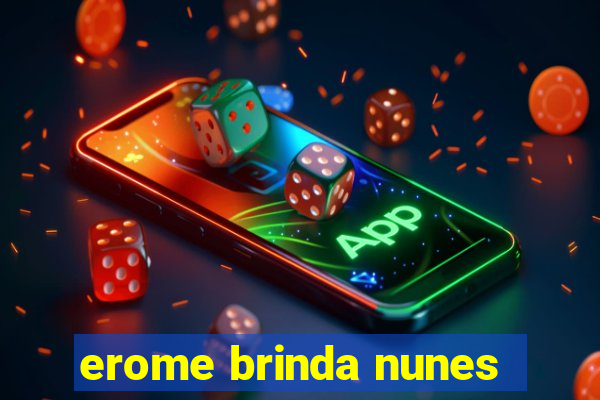 erome brinda nunes